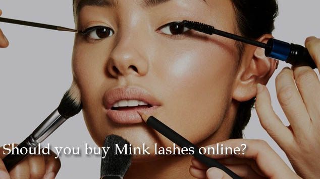 Should you buy Mink lashes online